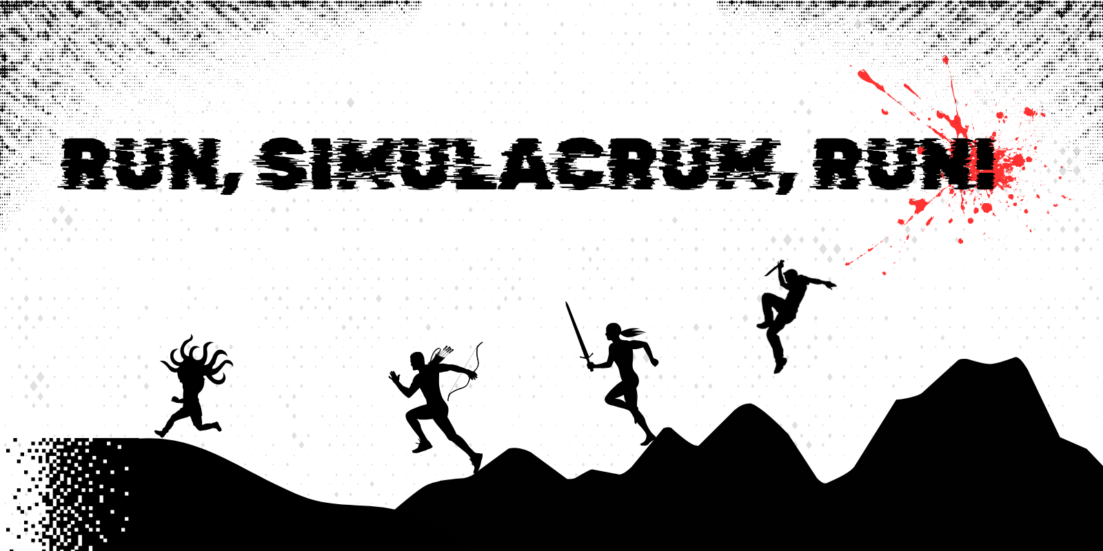 Run, Simulacrum, Run!